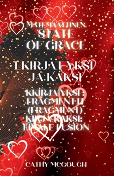 Matemaattinen State of Grace Kirjat Yksi Ja Kaksi: Frägmentti (Fragment): Finale Fusion (Finnish Edition)