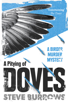 A Pitying of Doves - Book #2 of the Birder Murder Mystery