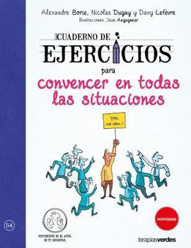 Paperback Cuaderno de Ejercicios Para Convencer En Todas Las Situaciones [Spanish] Book