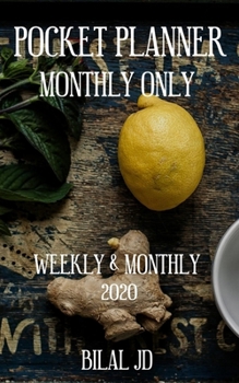Pocket Planner Monthly Only: Weekly Monthly Planner 2020: 2020 Calendar: Jan 1st - Dec 31