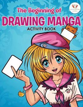 Paperback The Beginning of Drawing Manga Activity Book