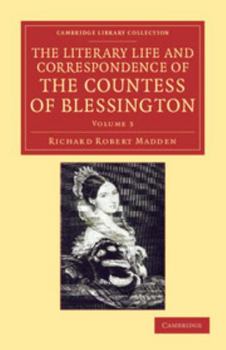 Paperback The Literary Life and Correspondence of the Countess of Blessington - Volume 3 Book