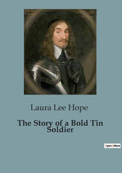 Paperback The Story of a Bold Tin Soldier Book