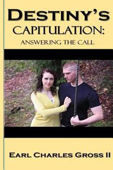 Paperback Destiny's Capitulation: : Answering the Call Book
