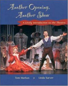 Paperback Another Opening, Another Show: A Lively Introduction to the Theatre Book