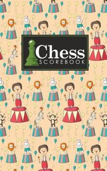 Paperback Chess Scorebook: Chess Notation Book, Chess Records Book, Chess Score Sheets, Chess Match Log Book, Record Your Games, Log Wins Moves, Book