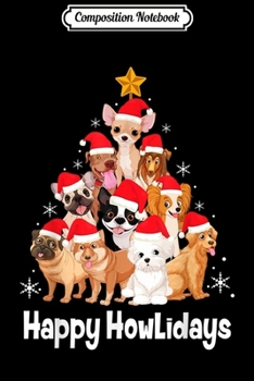 Composition Notebook: Happy Howlidays Dog Christmas Tree Dog Lover Gift  Journal/Notebook Blank Lined Ruled 6x9 100 Pages