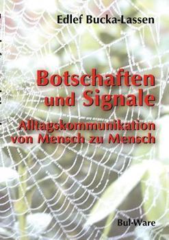 Paperback Botschaften und Signale: Alltagskommunikation von Mensch zu Mensch [German] Book