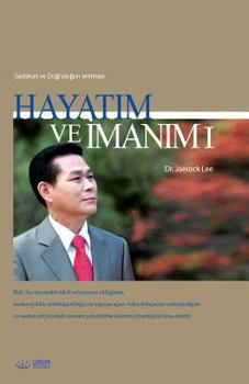 Hayatım ve İmanım Ⅰ: My Life, My Faith I (Turkish)