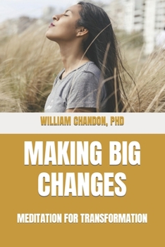 Paperback Making Big Changes: Meditation for Transformation Book