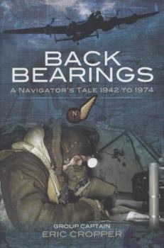 Hardcover Back Bearings: A Navigator's Tale, 1942-1974 Book