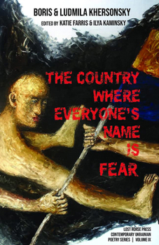 Paperback The Country Where Everyone's Name Is Fear: Selected Poems [Ukrainian] Book