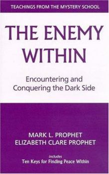 Paperback The Enemy Within: Encountering and Conquering the Dark Side Book