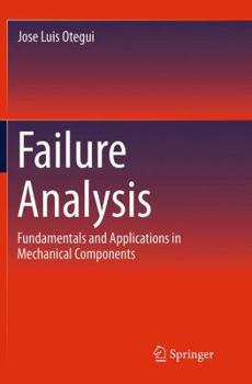 Paperback Failure Analysis: Fundamentals and Applications in Mechanical Components Book