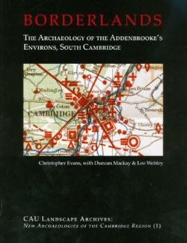 Paperback Borderlands: The Archaeology of Addenbrooke's Environs, South Cambridge Book