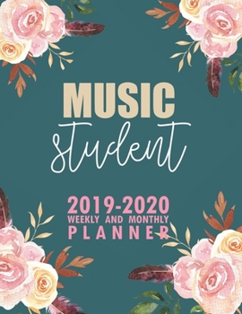 Paperback Music Student: 2019-2020 Weekly and Monthly Planner Academic Year with Class Timetable Exam Assignment Schedule Record School College Book