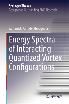Hardcover Energy Spectra of Interacting Quantized Vortex Configurations Book