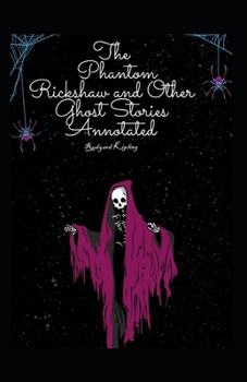 Paperback The Phantom Rickshaw and Other Ghost Stories Annotated Book