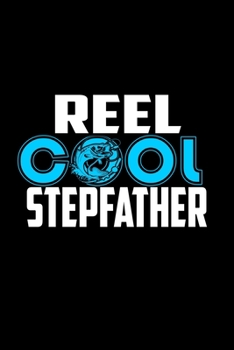 Paperback Reel Cool Stepfather: Food Journal - Track Your Meals - Eat Clean And Fit - Breakfast Lunch Diner Snacks - Time Items Serving Cals Sugar Pro Book