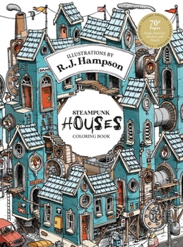 Steampunk Houses Coloring Book (Coloring by R.J. Hampson)