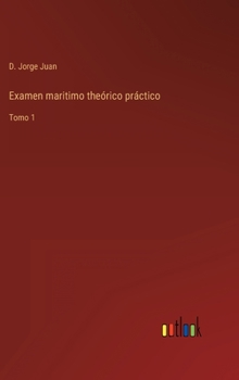Hardcover Examen maritimo theórico práctico: Tomo 1 [Spanish] Book