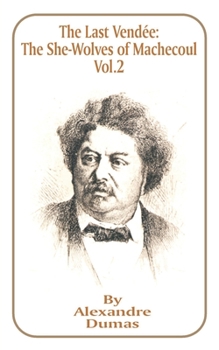 Paperback The Last Vendee, Volume II: The She-Wolves of Machecoul Book