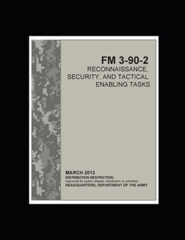 Paperback FM 3-90-2 Reconnaissance, Security, and Tactical Enabling Tasks Book