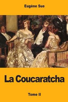 Paperback La Coucaratcha: Tome II [French] Book