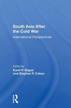 Paperback South Asia After the Cold War: International Perspectives Book