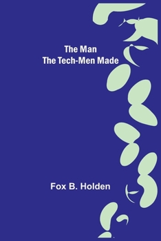 Paperback The Man the Tech-Men Made Book