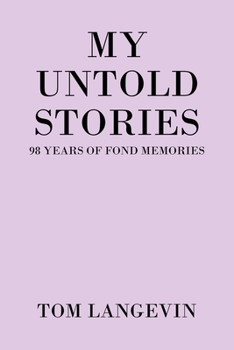 Paperback My Untold Stories: 98 Years of Fond Memories Book