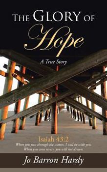 Paperback The Glory of Hope: Isaiah 43:2 Book