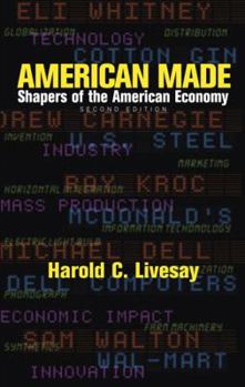 American Made: Shapers of the American Economy (2nd Edition)