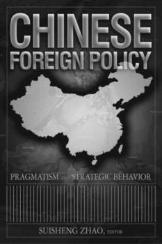 Hardcover Chinese Foreign Policy: Pragmatism and Strategic Behavior Book