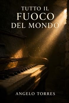 Paperback Tutto Il Fuoco del Mondo [Italian] Book