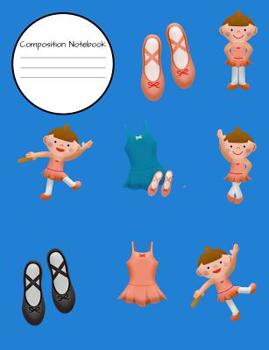 Paperback Composition Notebook: Cute Little Ballerina Girl Wide Ruled 7.44" x 9.69" Book