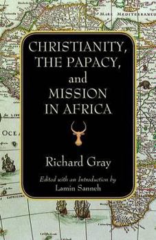 Paperback Christianity, the Papacy, and Mission in Africa Book