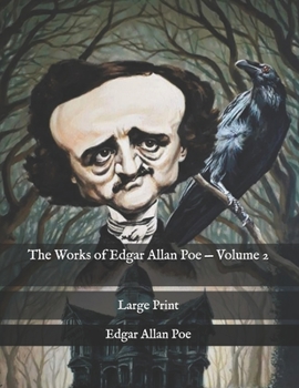 The Works of Edgar Allan Poe — Volume 2: Large Print