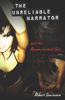 Paperback The Unreliable Narrator and the Raven-haired Girl Book