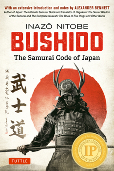 Hardcover Bushido: The Samurai Code of Japan: With an Extensive Introduction and Notes by Alexander Bennett Book