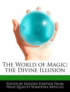 Paperback The World of Magic: The Divine Illusion Book