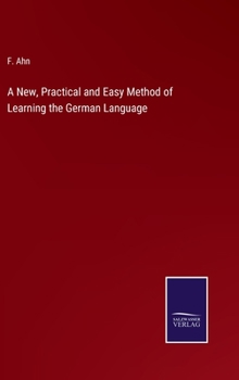 Hardcover A New, Practical and Easy Method of Learning the German Language Book