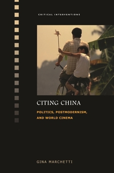Paperback Citing China: Politics, Postmodernism, and World Cinema Book