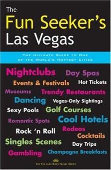 Paperback The Fun Seeker's Las Vegas: The Ultimate Guide to One of the World's Hottest Cities Book