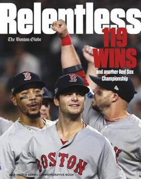 Hardcover Relentless Boston Red Sox World Series Champions Book