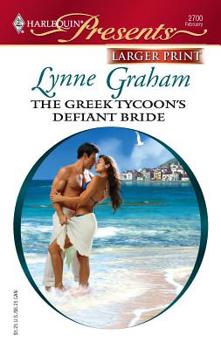 The Greek Tycoon's Defiant Bride - Book #2 of the Rich, the Ruthless, and the Really Handsome