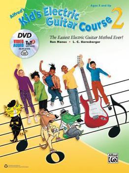 Paperback Alfred's Kid's Electric Guitar Course 2: The Easiest Electric Guitar Method Ever!, Book, DVD & Online Video/Audio/Software Book