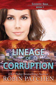 Lineage of Corruption - Book #7 of the Coventry Saga