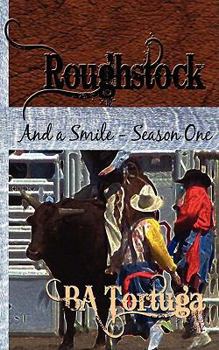 Roughstock: And a Smile - Season One - Book #2 of the Roughstock