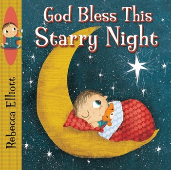 God Bless this Starry Night - Book  of the Rebecca Elliott Board Books